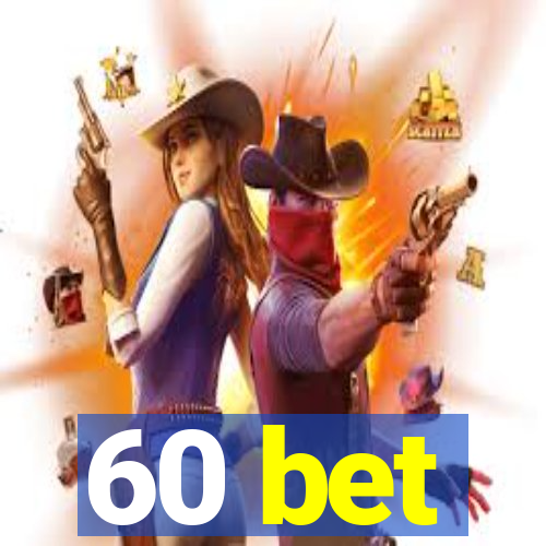 60 bet